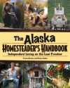 Alaska Homesteader's Handbook - Tricia Brown, Nancy Gates