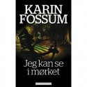 Jeg kan se i mørket - Karin Fossum