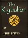 The Kybalion - Three Initiates