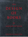 The Design of Books - Adrian Wilson, Sumner Stone