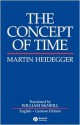 The Concept of Time - Martin Heidegger, William McNeill