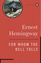 For Whom the Bell Tolls - Ernest Hemingway