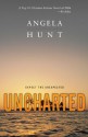 Uncharted - Angela Elwell Hunt