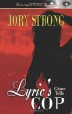 Lyric's Cop - Jory Strong