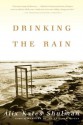 Drinking the Rain: A Memoir - Alix Kates Shulman