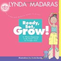 Ready, Set, Grow!: A What's Happening to My Body? Book for Younger Girls - Lynda Madaras, Linda Davick