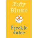 Freckle Juice - Judy Blume, Sonia O. Lisker