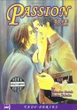 Passion Volume 1 (Yaoi) (v. 1) - Shinobu Gotoh, Shōko Takaku