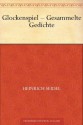 Glockenspiel - Gesammelte Gedichte (German Edition) - Heinrich Seidel