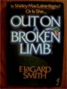 Out on a Broken Limb - F. LaGard Smith