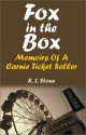 Fox In The Box: Memoirs Of A Carnie Ticket Seller - K.L. Stone