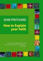 How To Explain Your Faith - John Pritchard