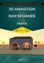 3D Animation for the Raw Beginner Using Maya - Roger King