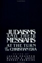 Judaisms and their Messiahs at the Turn of the Christian Era - Jacob Neusner, William Scott Green, Ernest S. Frerichs