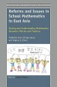 Reforms and Issues in School Mathematics in East Asia: Sharing and Understanding Mathematics Education Policies and Practices - Frederick K.S. Leung, Yeping Li