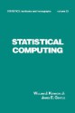 Statistical Computing - William J. Kennedy