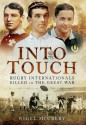 Into Touch: Rugby Internationals Killed in the Great War - Nigel McCrery