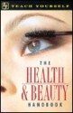 The Health & Beauty Handbook (Teach Yourself) - Susan Kerr