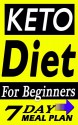 Ketogenic Diet: Beginner´s Guide: Become an Expert on Low Carb & High Fat Ketogenic Diet!: Sustainable and effortless weight loss and mental health for the rest of your life! + 7-Day Meal Plan - Matej Kacvinsky, Elizabeth Swanson