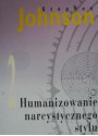 Humanizowanie narcystycznego stylu - Stephen M. Johnson