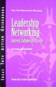 Leadership Networking: Connect, Collaborate, Create - Curt Grayson