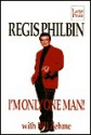 I'm Only One Man! - Regis Philbin, Bill Zehme