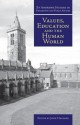 Values, Education and the Human World - John Haldane, Bryan Appleyard