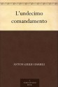 L'undecimo comandamento (Italian Edition) - Anton Giulio Barrili