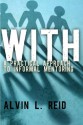 With: A Practical Approach to Informal Mentoring - Alvin L. Reid