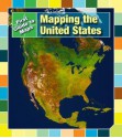 Mapping The United States (First Guide To Maps) - Marta Segal Block