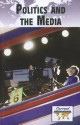 Politics and Media - Debra A. Miller