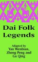 Dai Folk Legends - Wenbian Yan, Qing Gu, Peng Zheng