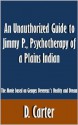 An Unauthorized Guide to Jimmy P., Psychotherapy of a Plains Indian: The Movie based on Georges Devereux's Reality and Dream [Article] - D. Carter