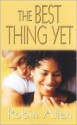 The Best Thing Yet - Robin Allen, Loure Bussey