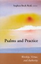 Psalms and Practice: Worship, Virtue, and Authority - Stephen Breck Reid