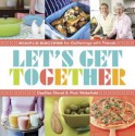 Let's Get Together: Simple Recipes for Gatherings with Friends - DeeDee Stovel, Pamela Wakefield