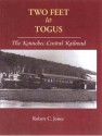 Two Feet To Togus: The Kennebec Central Railroad - Robert C. Jones