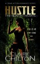 Hustle: A Crime Action-Romance Series (The Hunted Hearts Book 1) - Claire Chilton