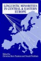 Linguistic Minorities In Central And Eastern Europe (Multilingual Matters) - Christina Bratt Paulston