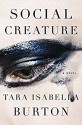 Social Creature - Tara Isabella Burton