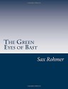 The Green Eyes of Bast - Sax Rohmer