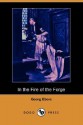 In the Fire of the Forge (Dodo Press) - Georg Ebers