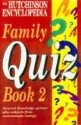 The Hutchinson Encyclopedia Family Quiz - Adrian Room, Oxford University Press