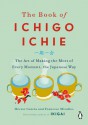 The Book of Ichigo Ichie - Hector Garcia, Francesc Miralles