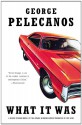 What it Was - George Pelecanos