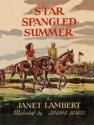 Star Spangled Summer - Janet Lambert