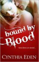 Bound By Blood - Cynthia Eden