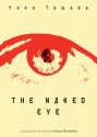 The Naked Eye - Susan Bernofsky, Yōko Tawada