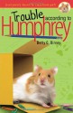 Trouble According to Humphrey - Betty G. Birney