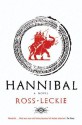 Hannibal: A Novel - Ross Leckie